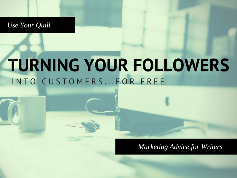 Turning Your Followers into Customers…for Free