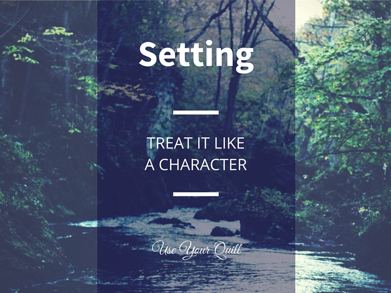 Treating Your Setting as a Character
