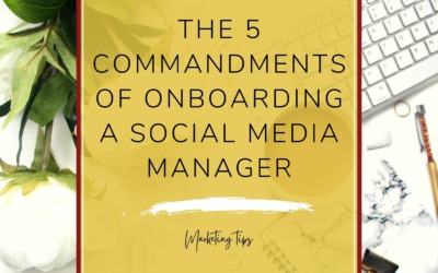 The 5 Commandments of Onboarding a Social Media Manager