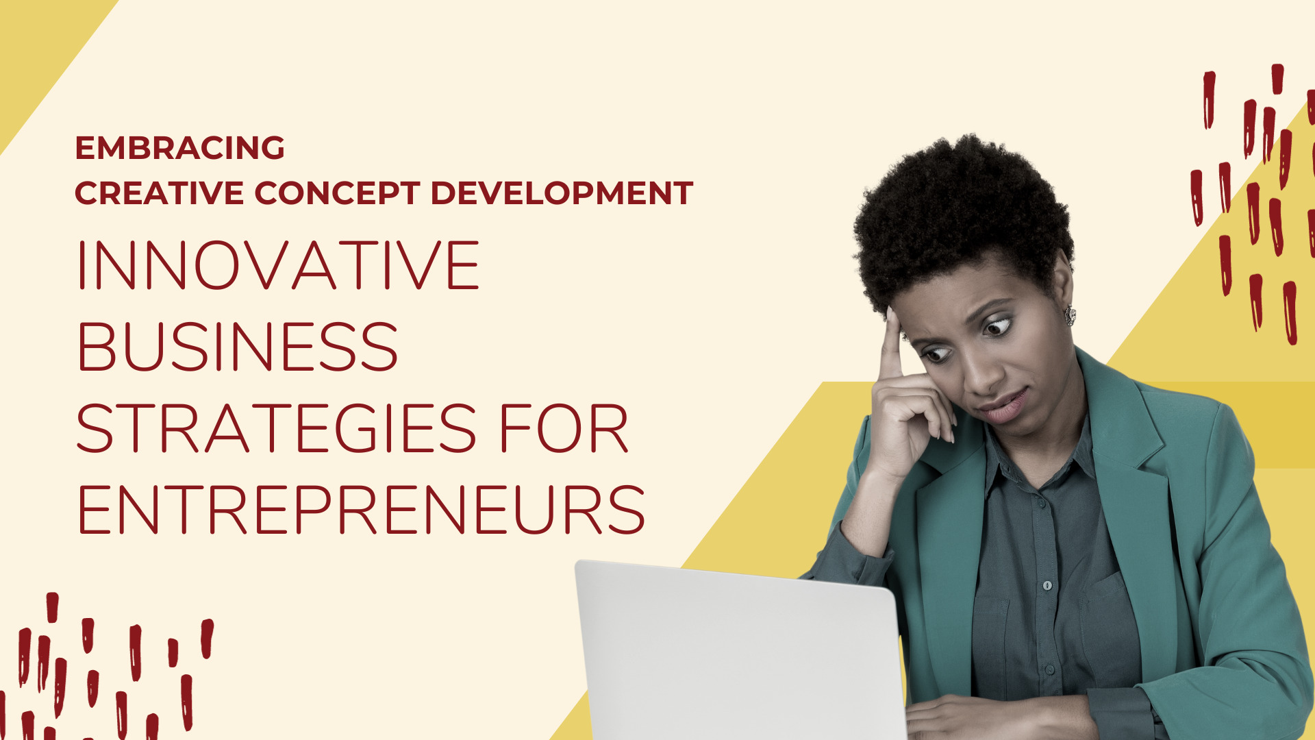Innovative Business Strategies for Entrepreneurs: Embracing Creative Concept Development